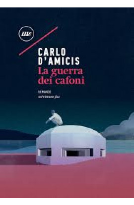 La Guerra Dei Cafoni - Carlo D'Amicis (LIBRO) 