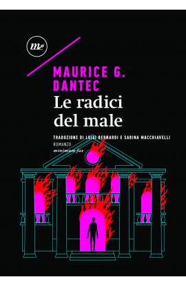 Le Radici del Male - Maurice G. Dantec (LIBRO) 