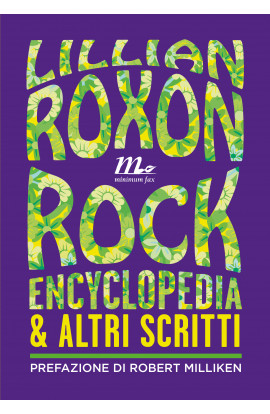 Rock Encyclopedia & Altri Scritti - Lillian Roxon (LIBRO) 