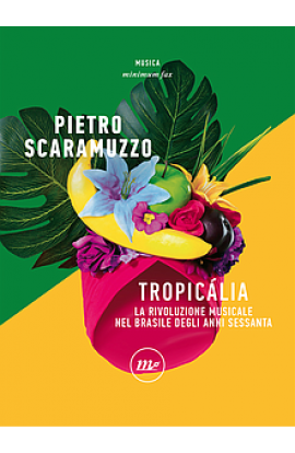 Tropicalia - Pietro Scaramuzzo (LIBRO) 