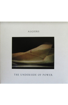 Algiers - The Underside Of Power