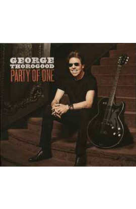 George Thorogood - Party Of One (CD) 