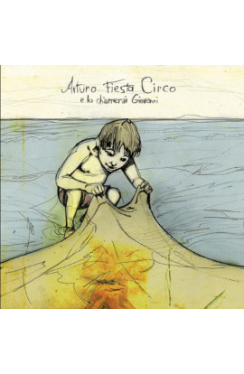 Arturo Fiesta Circo - E Lo Chiamerai Giovanni (CD) 
