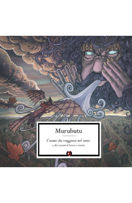 Murubutu - L'Uomo Che Viaggiava Nel Vento e Altri Racconti di Brezze e Correnti (CD) 