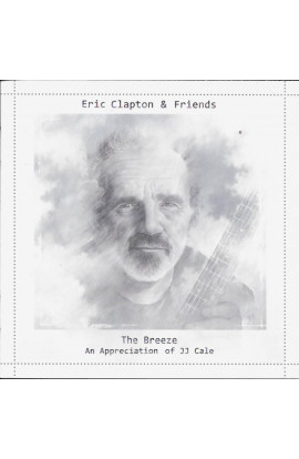 Eric Clapton & Friends - The Breeze (An Appreciation Of JJ Cale)