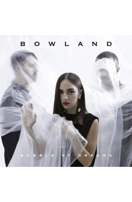 Bowland - Bubble Of Dreams (CD) 