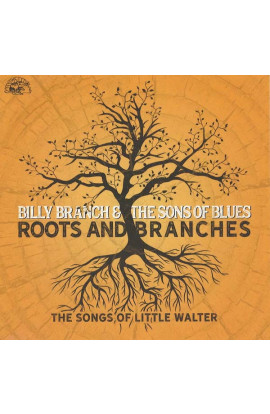 Billy Branch & The Sons Of Blues - Roots and Branches (The Songs Of Little Walter) (CD) 