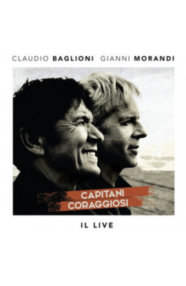 Claudio Baglioni, Gianni Morandi - Capitani Coraggiosi - Il Live (CD) 