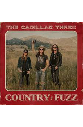 The Cadillac Three - Country Fuzz 