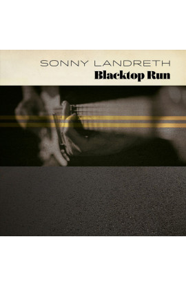 Sonny Landreth - Blacktop Run 