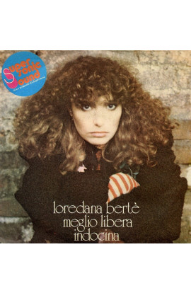 Loredana Bertè - Meglio Libera / Indocina (SINGLE) 