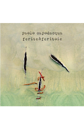 Paolo Capodacqua - Ferite & Feritoie (CD) 