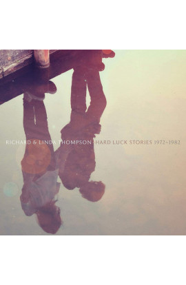 Richard & Linda Thompson - Hard Luck Stories 1972 - 1982 (CD) 