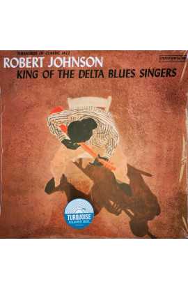 Robert Johnson - King Of The Delta Blues Singers (LP) 