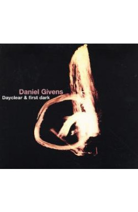 Daniel Givens - Dayclear & First Dark (CD) 