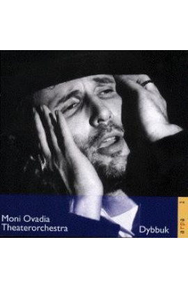 Moni Ovadia Theaterorchestra - Dybbuk (CD) 