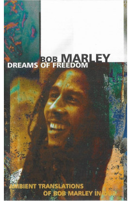 Bob Marley - Dreams Of Freedom: Ambient Translations Of Bob Marley In Dub (MC) 