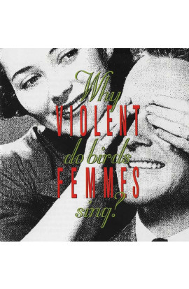 Violent Femmes - Why Do Birds Sing? (CD) 
