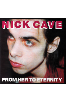 Nick Cave & The Bad Seeds - From Her To Eternity (CD) 