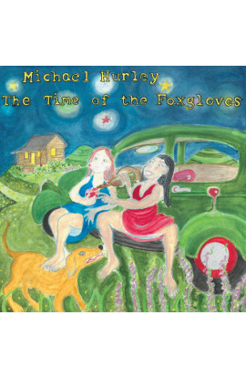 Michael Hurley - The Time Of The Foxgloves (CD) 