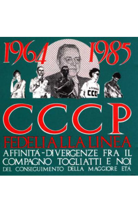 CCCP - Fedeli alla linea - 1964-1985 Affinità-Divergenze Fra Il Compagno Togliatti E Noi Del Conseguimento Della Maggiore Età (CD) 