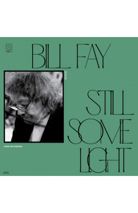 Bill Fay - Still Some Light Part 2 / Home Recordings (CD) 