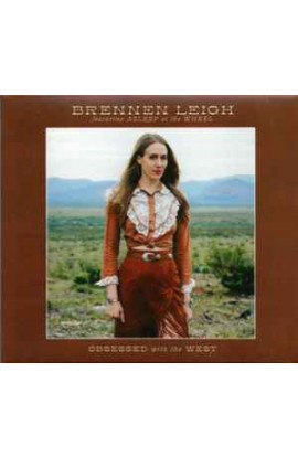 Brennen Leigh - Obsessed With The West (CD) 