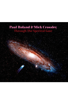 Paul Roland & Mick Crossley - Through The Spectral Gate (CD) 