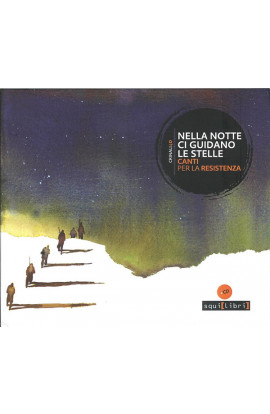 Artisti Vari - Nella Notte Ci Guidano Le Stelle (Canti Per La Resistenza) (CD) 