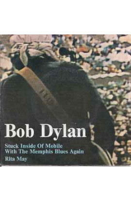 Bob Dylan - Stuck Inside Of Mobile With The Memphis Blues Again / Rita May (SINGLE) 