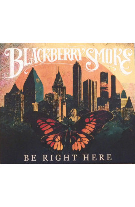 Blackberry Smoke - Be Right Here (CD) 