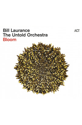 Bill Laurance, The Untold Orchestra - Bloom (CD) 