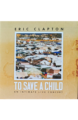 Eric Clapton - To Save A Child An Intimate Live Concert (LP) 