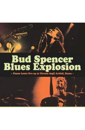 Bud Spencer Blues Explosion - Fuoco Lento Live EP At Circolo degli Artisti, Roma (CD) 