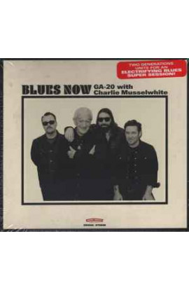 GA-20 with Charlie Musselwhite - Blues Now (CD) 
