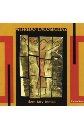 Alfredo Lacosegliaz - Dom Taty Tomka (CD) 