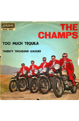 The Champs - Too Much Tequila / Twenty Thousand Leagues (SINGLE) 