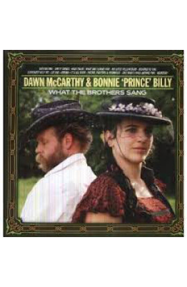 Dawn McCarthy & Bonnie "Prince" Billy - What The Brothers Sang