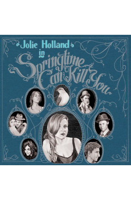 Jolie Holland - Springtime Can Kill You