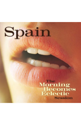 Spain - The Morning Becomes Eclectic Session (CD) 