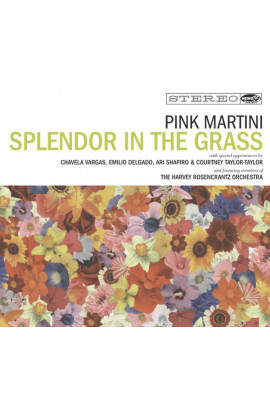 Pink Martini - Splendor In The Grass