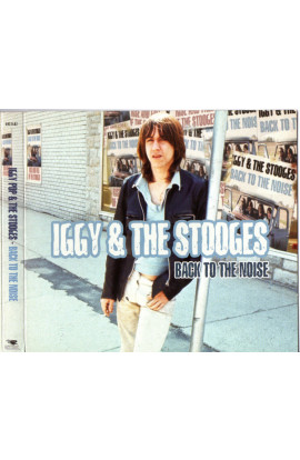 Iggy & The Stooges - Back To The Noise