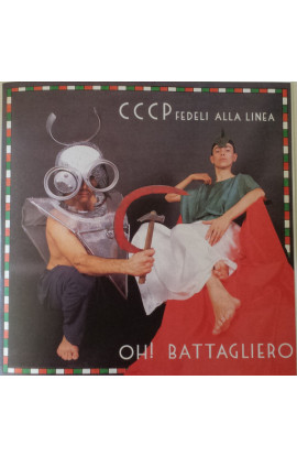 CCCP - Fedeli alla linea - Oh! Battagliero (SINGLE) 