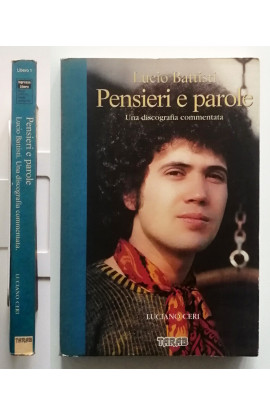 Lucio Battisti, Pensieri e Parole: Una Discografia Commentata - Luciano Ceri (LIBRO) 