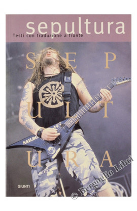 Sepultura. Testi con Traduzione a Fronte - Marco Mathieu (LIBRO) 