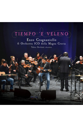 Enzo Gragnaniello & Orchestra ICO della Magna Grecia - Tiempo 'E Veleno (CD) 