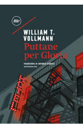 Puttane Per Gloria - William T. Vollmann (LIBRO) 