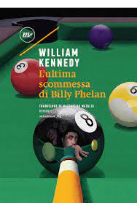 L'Ultima Scommessa di Billy Phelan - William Kennedy (LIBRO) 