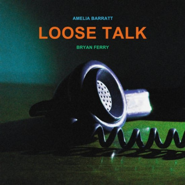 Amelia Barratt, Bryan Ferry - Loose Talk (CD) 