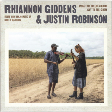 Rhiannon Giddens & Justin Robinson - What Did The Blackbird Say To The Crow (CD) 